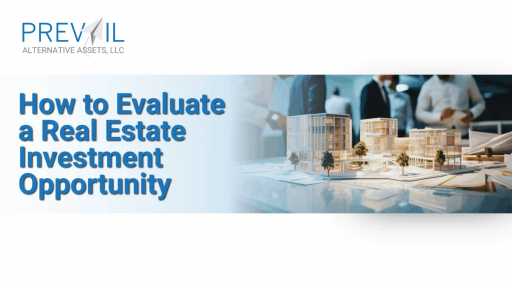 Professional real estate investing thumbnail showing architectural models and advisors reviewing a development plan with title “How to Evaluate a Real Estate Investment Opportunity” by Prevail Alternative Assets.