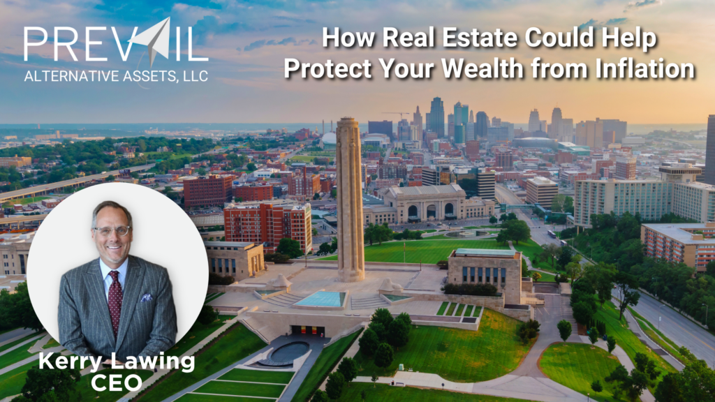 Kerry Lawing, CEO of Prevail Alternative Assets, featured in front of the Kansas City skyline with Liberty Memorial, promoting how real estate can protect wealth from inflation.