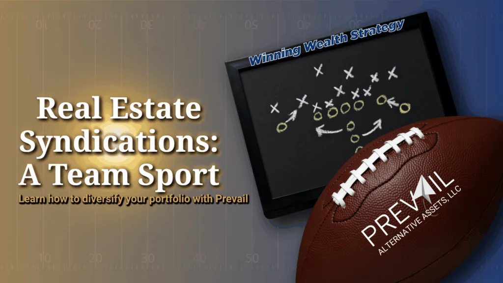 A luxury-themed thumbnail featuring a football play diagram and a Prevail-branded football, with the headline “Real Estate Syndications: A Team Sport” highlighting private real estate as part of a winning wealth strategy.
