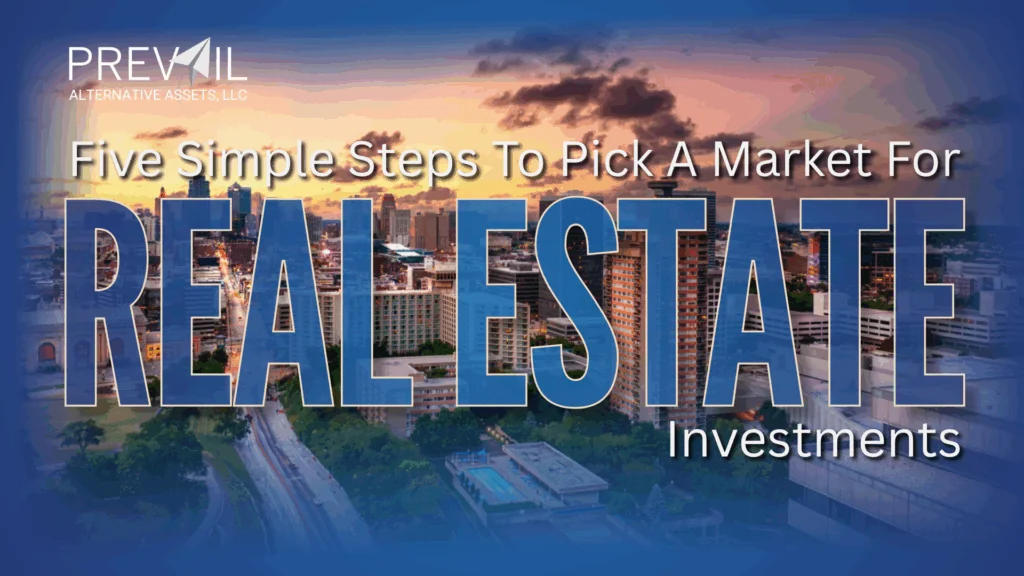 Prevail Alternative Assets guide showing five simple steps to pick a profitable real estate market for investment. City skyline at sunset symbolizing growth, opportunity, and portfolio diversification for high-net-worth investors.